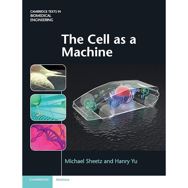 The Cell as a Machine (Cambridge Texts in Biomedical Engineering