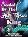 Seeded By The Alien Tentacle King