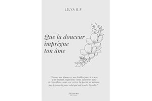 Que la douceur imprègne ton âme (Rappels du cœur et de l’âme) (French Edition)