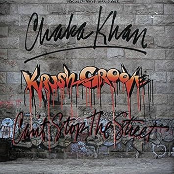 Chaka Khan Krush Groove Can T Stop The Street Chaka Khan 7 45 Amazon Com Music