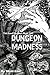 Dungeon Madness (The Divine Dungeon Book 2)