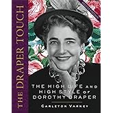 The Draper Touch: The High Life and High Style of Dorothy Draper