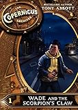 The Copernicus Archives #1: Wade and the Scorpion's Claw