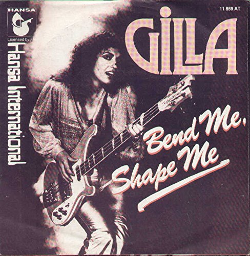 Gilla - Bend Me Shape Me Lyrics - Zortam Music