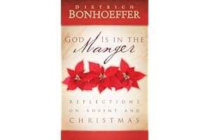 God Is in the Manger: Reflections on Advent and Christmas