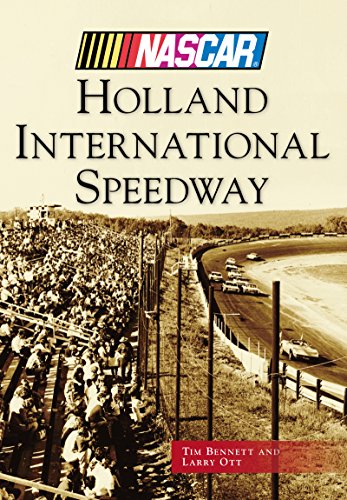 Holland International Speedway (NASCAR Library Collection) by Timothy M. Bennett