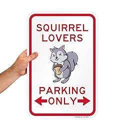 SmartSign Squirrel Lovers Parking Only Funny Animal