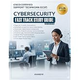CISCO Certified Support Technician (CCST) Cybersecurity - Fast Track Study Guide