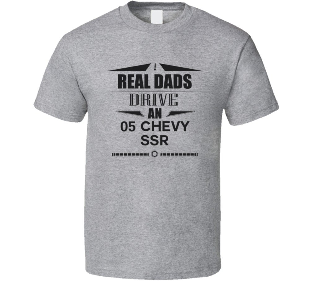 Cargeektees.com Real Dads Drive An 05 Chevy Ssr Father's Day T Shirt