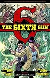 The Sixth Gun Volume 4: A Town Called Penance