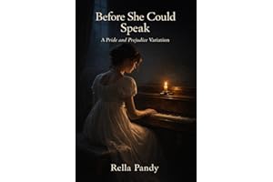 Before She Could Speak: A Pride and Prejudice Variation