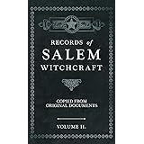 Records of Salem Witchcraft - Copied from Original Documents - Volume II.