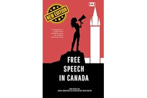 Free Speech in Canada: A beginner's guide from ancient roots to current controversies