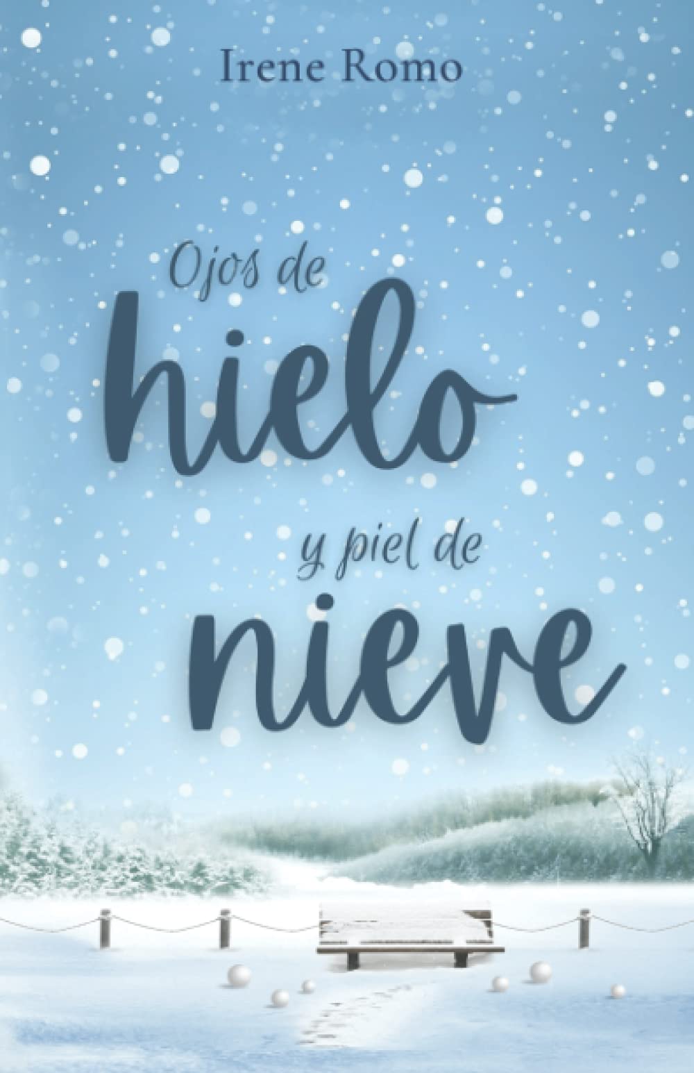 Ojos de hielo y piel de nieve (Serie Hielo y Nieve) : Romo, Irene:  Amazon.es: Libros