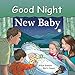 Good Night New Baby (Good Night Our World)