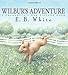 Wilbur's Adventure: A Charlotte's Web Picture Book