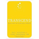 Transcend: Nine Steps to Living Well Forever
