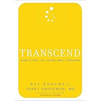 Transcend: Nine Steps to Living Well Forever