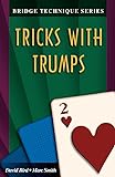 Bridge Technique 2: Tricks with Trumps (Bridge technique series)