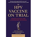 The HPV Vaccine On Trial: Seeking Justice For A Generation Betrayed