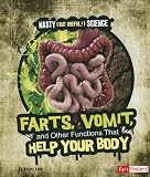 Farts, Vomit, and Other Functions That Help Your Body (Nasty (but Useful!) Science)