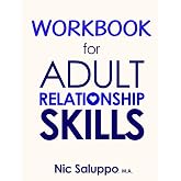 Workbook for Adult Relationship Skills: Personal Workbook (Mental &amp; Emotional Wellness)