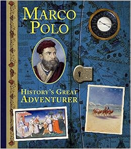 Marco Polo: History's Great Adventurer (Historical Notebooks), by Clint Twist Marco Polo: History's Great Adventurer (Historical Notebooks), by Clint Twist