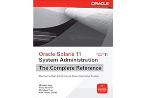 Oracle Solaris 11 System Administration: The Complete Reference