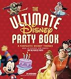 The Ultimate Disney Party Book: 8 Fantastic Disney Themes by Edda USA Editorial Team