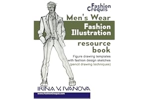 Men's wear fashion illustration resource book: Figure drawing templates with fashion design sketches (pencil drawing techniques) (Fashion Croquis Books)