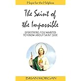 The Saint of the Impossible: Everything You Wanted to Know About Saint Jude