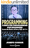 Programming: Computer Programming for Beginners: Learn the Basics of Java, SQL & C++ (2018)