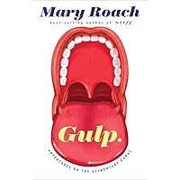 Gulp: Adventures on the Alimentary Canal
