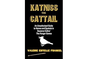 Katniss the Cattail: An Unauthorized Guide to Names and Symbols in Suzanne Collins’ The Hunger Games