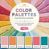 Color Palettes For Artists And Makers: 64 Beautiful Color Combinations With Hex Codes To Spark Creativity Vol. 2