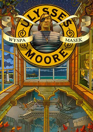 Wyspa masek (Ulysses Moore, #4)