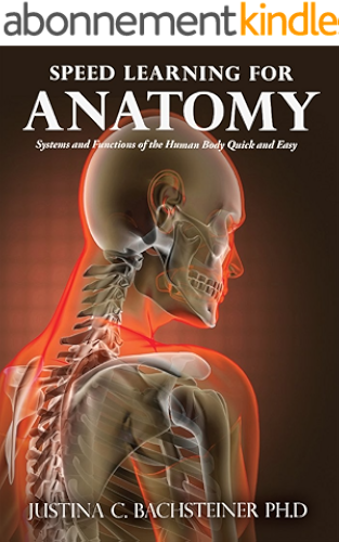 Download Speed Learning for Anatomy: Systems and Functions of the Human Body Quick and Easy (English Edition) PDF