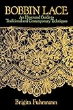 Bobbin Lace: An Illustrated Guide to Traditional and Contemporary Techniques (Dover Knitting, Croche by Brigita Fuhrmann
