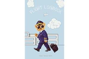 Flight Logbook for Boys. A logbook for young boys to record details of all their flights ever taken. A charming memento for life.: Look back on your ... for a Baby Shower, Birthday or Christmas.