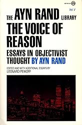 The Voice of Reason: Essays in Objectivist Thought