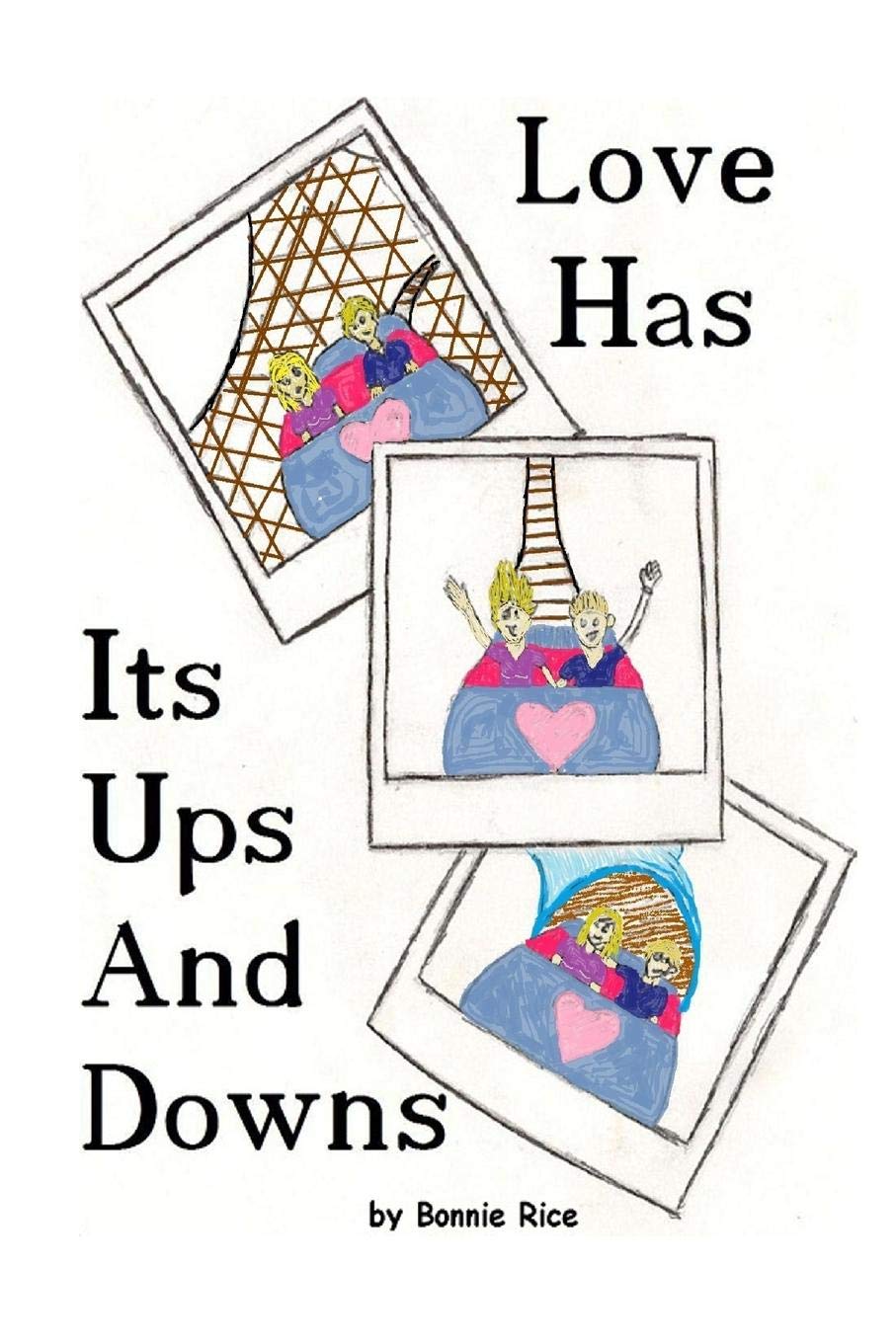 Love Has Its Ups And Downs Bonnie Rice 9781435748910 Amazon Com