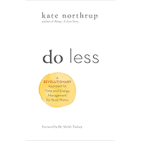 Do Less: A Revolutionary Approach to Time and Energy Management for Ambitious Women book cover