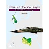 Operation Eldorado Canyon: The 1986 US Bombing Raid on Libya