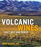 Volcanic Wines: Salt, Grit and Power