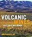 Volcanic Wines: Salt, Grit and Power by John Szabo