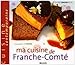 Ma cuisine de Franche-ComtÃ© by 