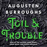 Toil & Trouble: A Memoir by 
