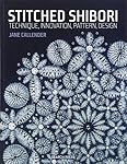 Stitched Shibori: Technique, innovation, pattern, design