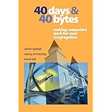40 Days and 40 Bytes: Making Computers Work for Your Congregation