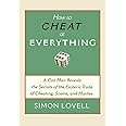 How to Cheat at Everything: A Con Man Reveals the Secrets of the Esoteric Trade of Cheating, Scams, and Hustles